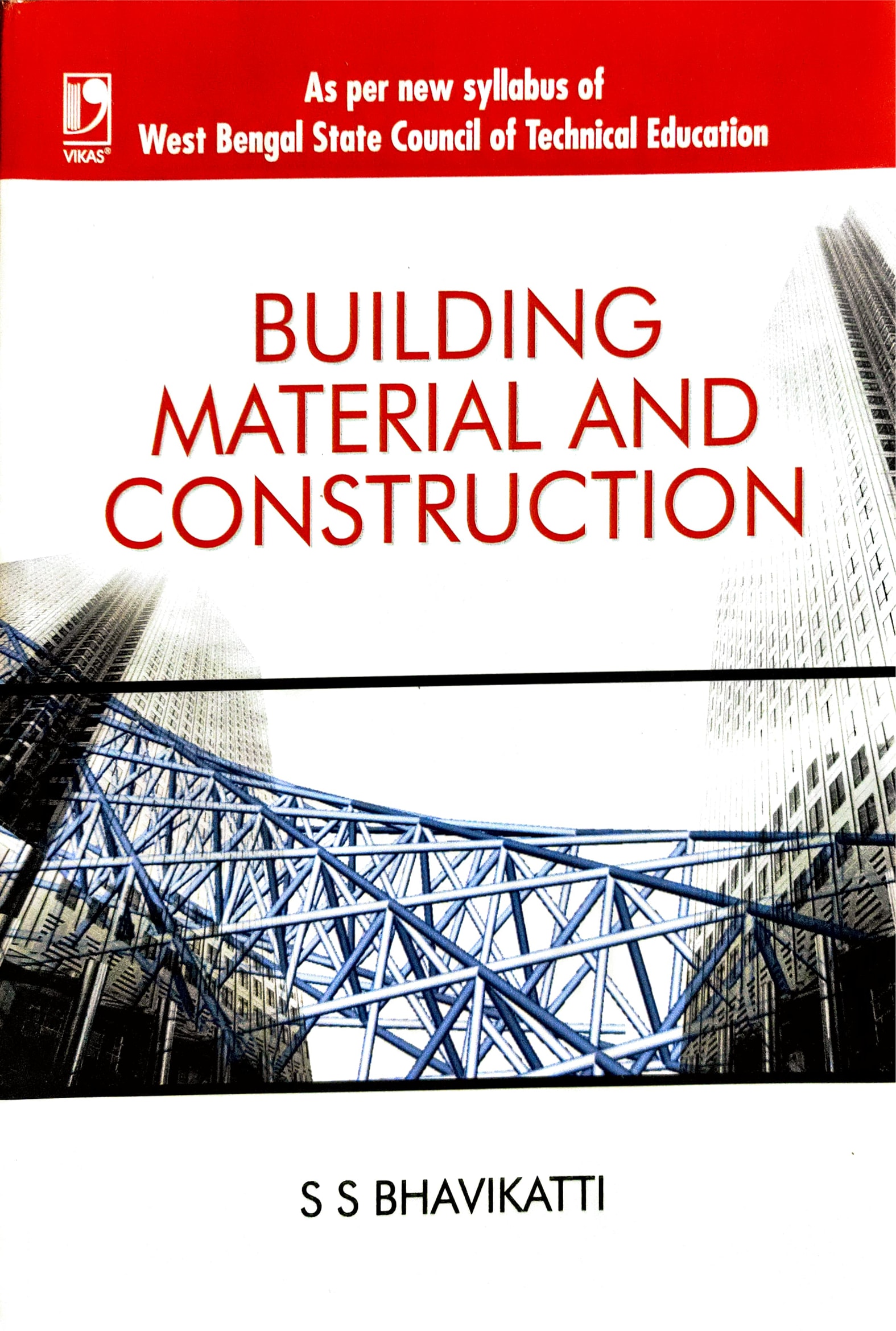 Building Materials and Construction by SS Bhavikatti for WBSCTE